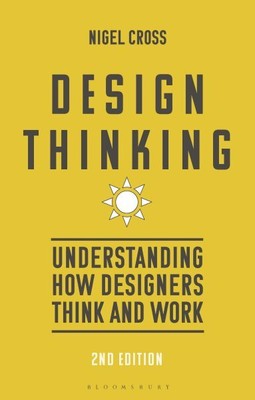 Design Thinking : Understanding How Designers Think and Work, Hardcover by Cr...