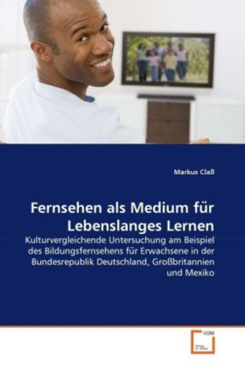 Thumbnail - Fernsehen Als Medium Für Lebenslanges Lernen | Markus Claß | Deutsch |