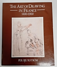 the Art of Drawing in France 1400-1900: Per Bjurstrom: Hardcover: 1987