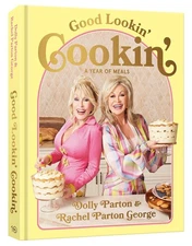 Good Lookin' Cookin': A Year of Meals - A Lifetime Family, Friends, and... 