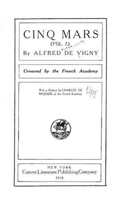 Cinq Mars - Vol. I by Alfred De Vigny (French) Paperback Book