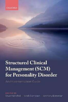 Structured Clinical Management (SCM) for Personality Disorder: An Implementation