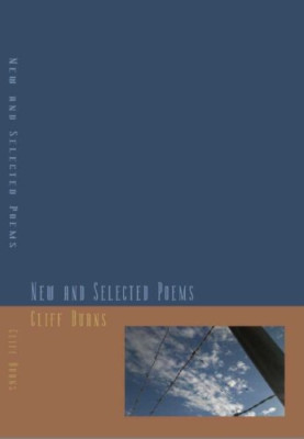 New and Selected Poems (1984-2011) - Paperback / softback NEW Burns, Cliff 01/08