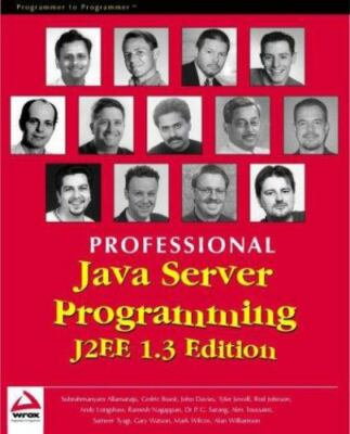 Professional Java Server Programming J2EE, 1.3 Edition by Subrahmanyam Allamara