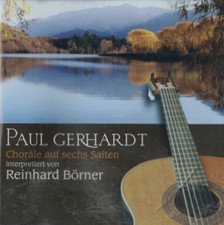 CD Paul Gerhardt Chorale Auf Sechs Saiten Interpretiert Von Reinhard Borner