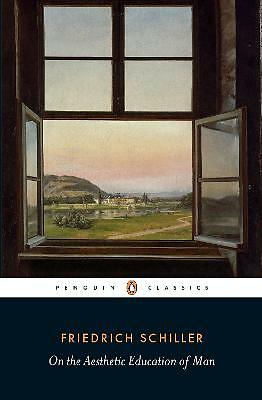 On the Aesthetic Education of Man by Friedrich Schiller (Paperback, 2016)