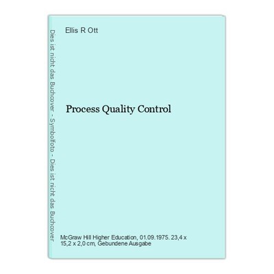 Process Quality Control Ott, Ellis R.