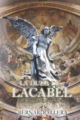 LLERA GONZALEZ - LA DUDA DE LACABEL  LA OTRA HISTORIA - New paperback  - X555z