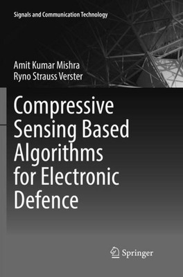 Compressive Sensing Based Algorithms for Electronic Defence Ryno Strauss Verster