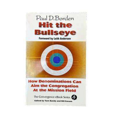 Hit the Bullseye: How Denominations Can Aim Congregations at the Mission soft co