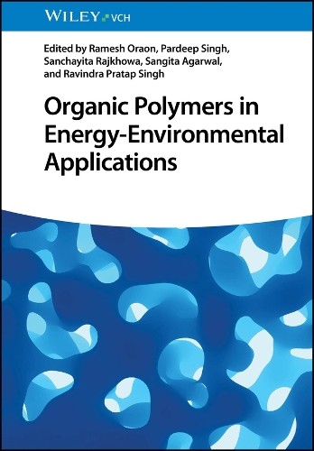 Organic Polymers for Energy & Environmental Applications by Ramesh Oraon (Hardback)