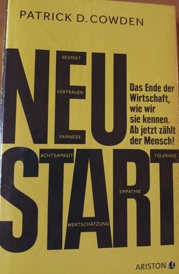 Neu Start : Das Ende der Wirtschaft, ab jetzt zählt der Mensch