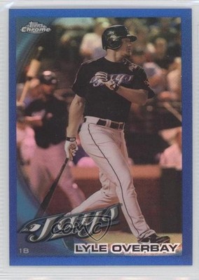 2010 Topps Chrome Blue Refractor 117/199 Lyle Overbay #82 0c2