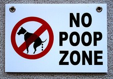 NO DOG POOP ZONE 8"X12" Plastic Coroplast Sign with Grommets NEW