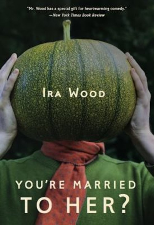 You're Married to Her? Paperback Ira WoodFree US Delivery | ISBN:1935248251