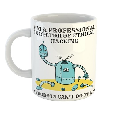 I'M A PROFESSIONAL DIRECTOR OF ETHICAL HACKING Tasse - AI BOTS CAN'T DO THAT - Top