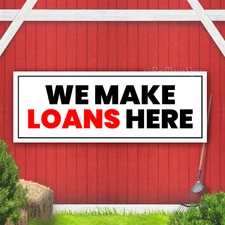 We Make Loans Here Indoor Outdoor Vinyl Banner Design