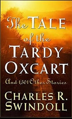 The Tale of the Tardy Oxcart Hardcover Charles R. Swindoll