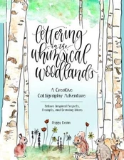 LETTERING IN THE WHIMSICAL WOODLANDS: A CREATIVE By Peggy Dean **Excellent**
