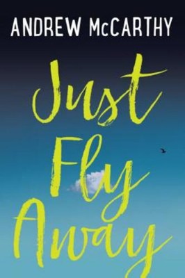 Just Fly Away Hardcover Andrew McCarthy