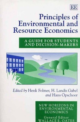 Principles of Environmental and Resource Economics: A Guide for Students and Dec