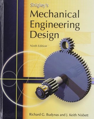 Shigleys Mechanical Engineering Design 9th Edition