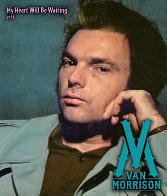 VAN MORRISON - VOL. 7 ''MY HEART WILL BE WAITING'' 6 CD
