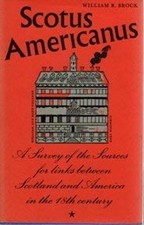 Scotus Americanus : A Study of 18th Century Sources Hardcover Wil