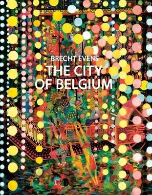 Brecht Evens The City of Belgium (Hardback)