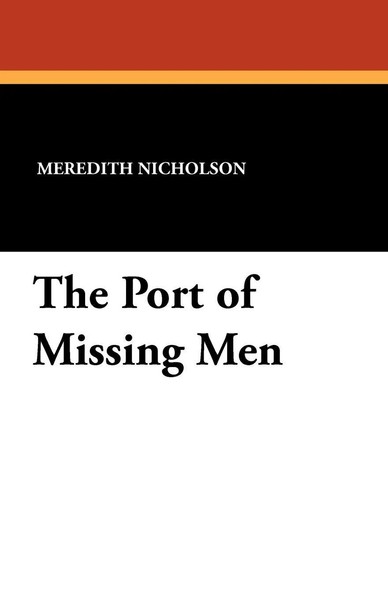 The Port Of Missing Men Meredith Nicholson Taschenbuch Kartoniert / Broschiert-image