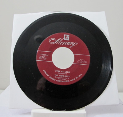 45 RECORD - CREW CUTS  - LITTLE BY LITTLE