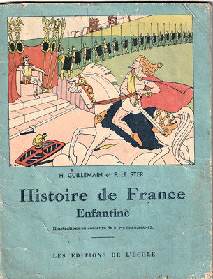 1947 Histoire de France Enfantine A. Guillemain & F. Le Ster École Editions