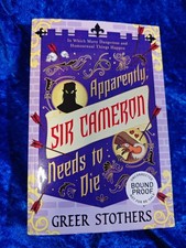 **VERY RARE PROOF / ARC** Apparently, Sir Cameron Needs to Die by Greer Stothers