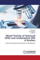 V. Ravikanth (U. A.) | Mixed Toxicity Of Spinosad (Spd) And Imidacloprid (Im)...