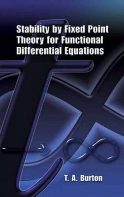 STABILITY BY FIXED POINT THEORY FOR FUNCTIONAL By T. A. Burton & Mathematics VG