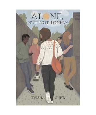 Alone, but Not Lonely, Tvisha Gupta