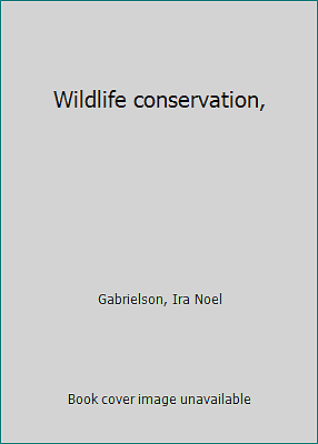 Explore Wildlife Conservation Insights by Ira Noel Gabrielson