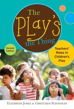 The Plays the Thing: Teachers Roles in Childr...