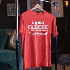 Camiseta I Quit Drinking Just Kidding Im Embarazada Divertida Maternidad Revelación Regalo