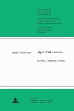 Edgar Reitz's Heimat: Histories, Traditions, Fictions by Rachel Palfreyman (Engl
