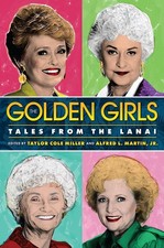 The Golden Girls: Tales from the Lanai by Taylor Cole Miller Paperback Book