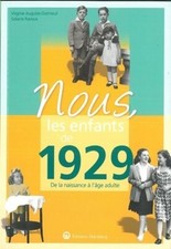 Nous les enfants de 1929 : De la nais... - Virginie Auguste-... - V375811