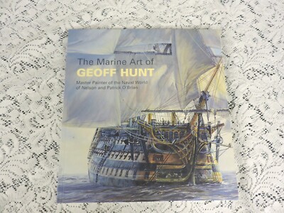 The Marine Art of Geoff Hunt - Master Painter - Large Trade Paperback Book