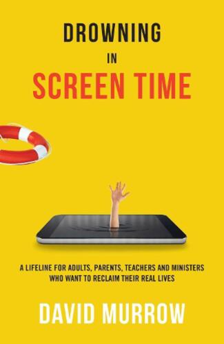 Drowning in Screen Time: A Lifeline for Adults, Parents, Teachers, and Ministers - Foto 1 di 1