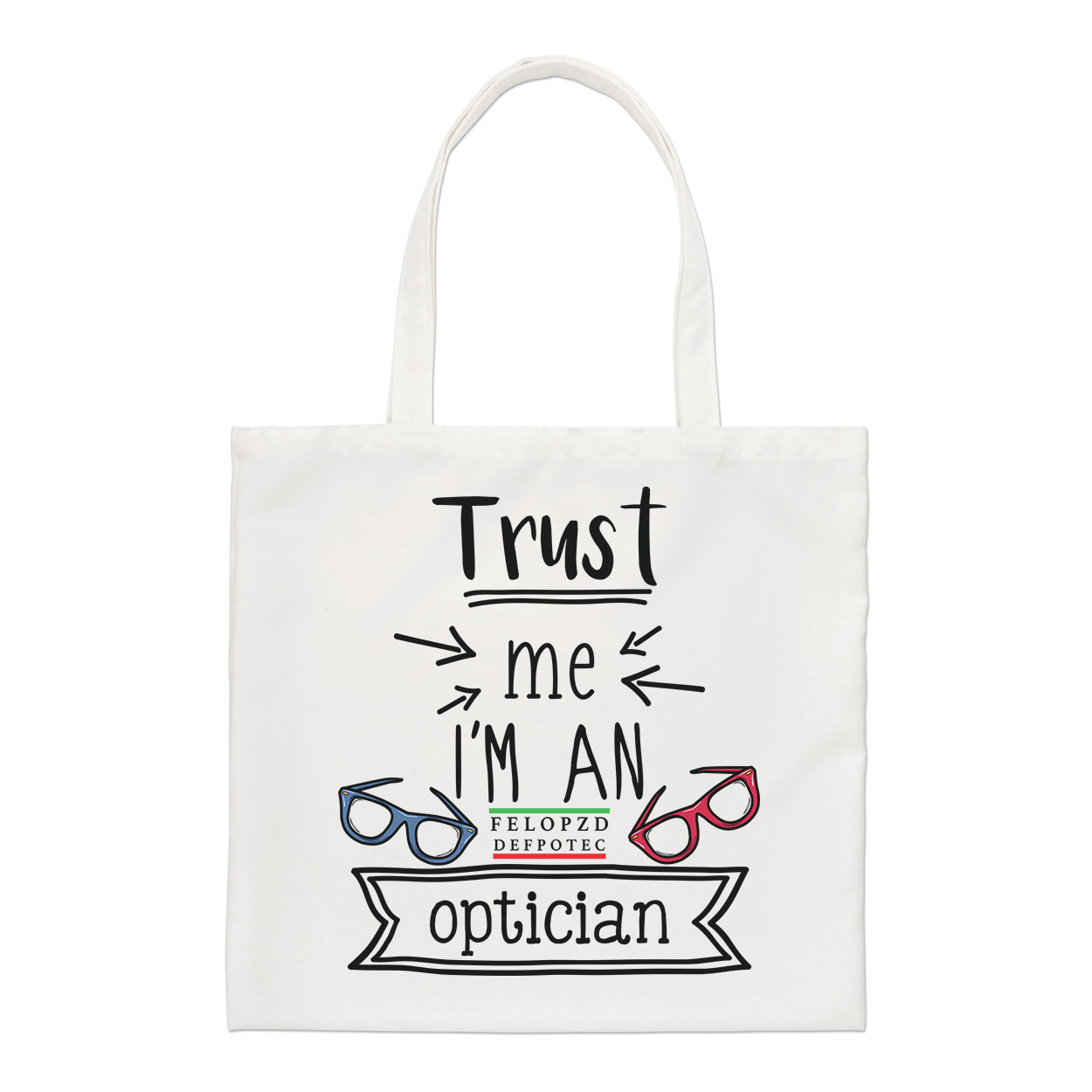 Trust Me I'm An Optician Regular Tote Bag Funny Best Favourite Shoulder