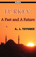 A. J. Toynbee | Turkey | Taschenbuch | Englisch (2009) | A Past And A Future