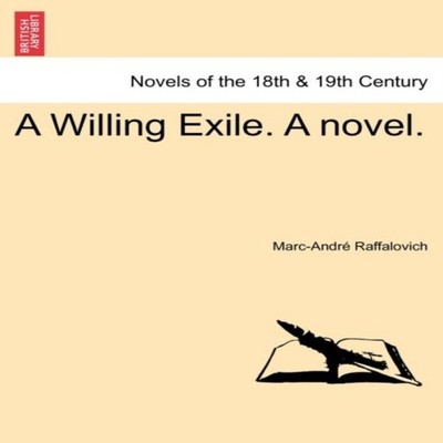 A Willing Exile. A novel. Vol. II Creative Media Partners LLC Pap