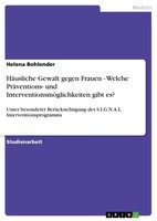 HäUsliche Gewalt Gegen Frauen - Welche PräVentions- Und InterventionsmöGlichkeit