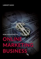 Labinot Gashi | How To Succeed A Online Marketing Business | Taschenbuch (2020)