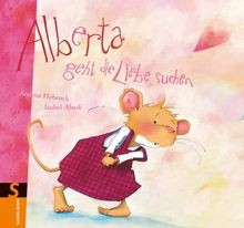 Alberta geht die Liebe suchen von Abedi, Isabel | Buch | Zustand wie neu